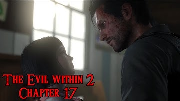 The Evil within 2 Chapter 17: A Way Out  Full Gameplay and Walkthrough by ianlink31