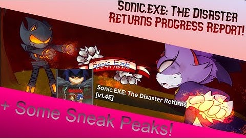 Sonic.EXE: The Disaster Returns [v1.4E] Progression Report 3! along with some Sneak Peaks!