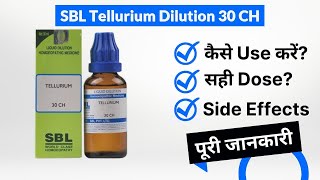 SBL Tellurium Dilution 30 CH Uses in Hindi | Side Effects | Dose