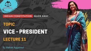Lecture 11 |Vice - President |Indian Constitution Theory Lecture| Fast Track DULLB by Mehak Aggarwal
