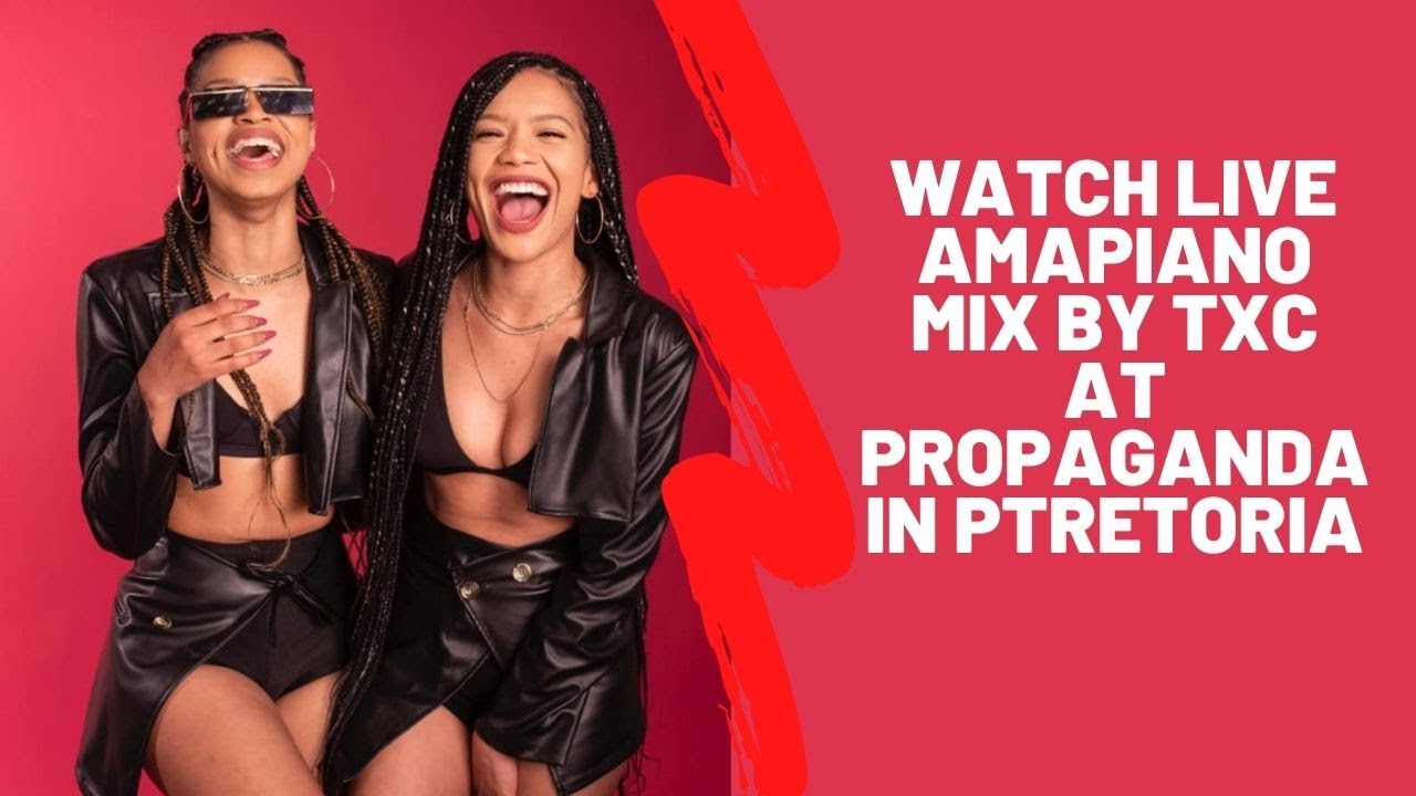 WATCH Live Amapiano Mix By TxC At Propaganda - YouTube