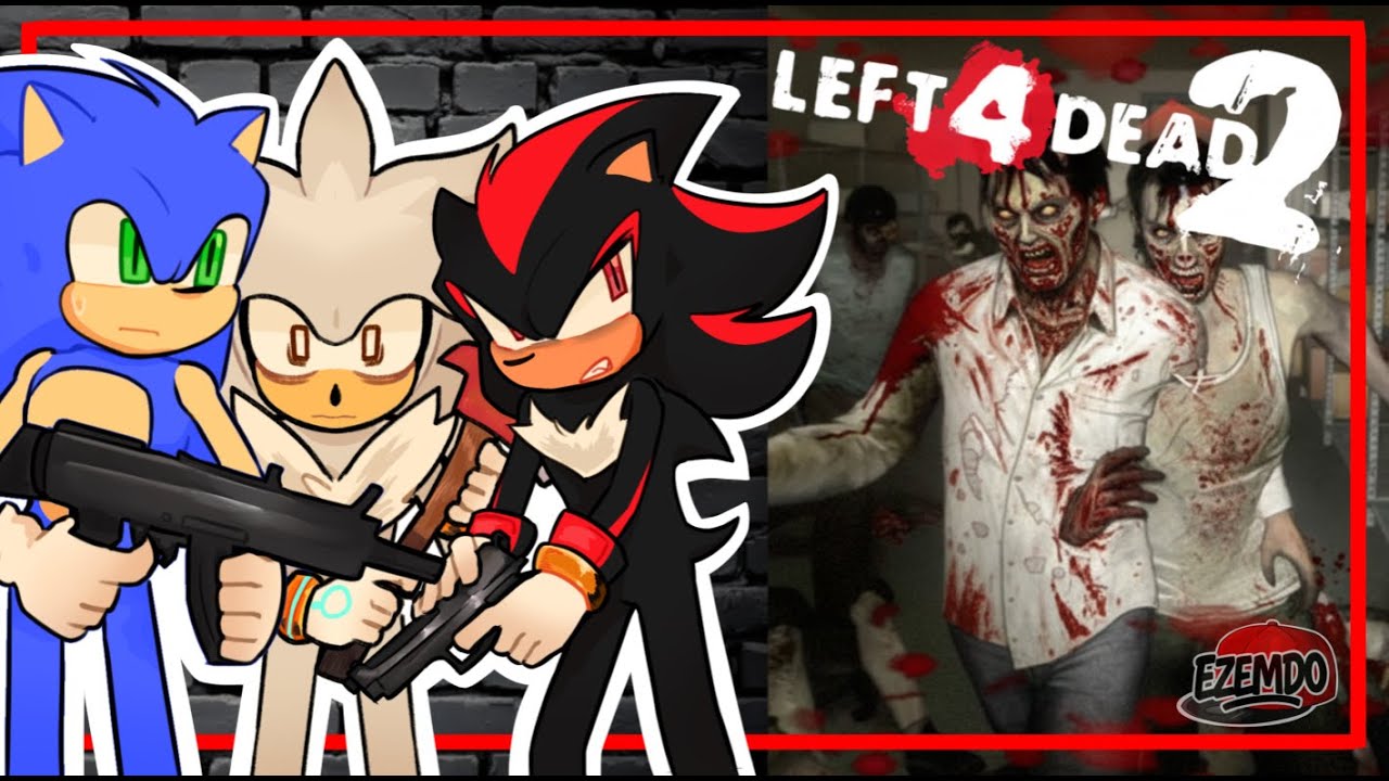 SONIC Y SUS AMIGOS JUEGAN LEFT 4 DEAD 2