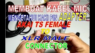 DETERMINES PIN/TERMINAL CONNECTOR [AKAI] TS FEMALE TO [CANON] XLR FOR ADAPTERS TOA MICROPHONE