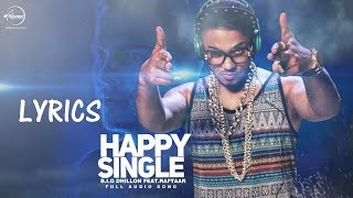 …Happy Single | B.I.G Dhillon Feat.Raftaar| Lyrics | Syco TM