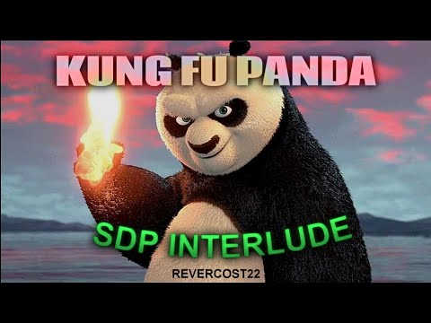 [4K] Kung Fu Panda •Edit•(SDP INTERLUDE)