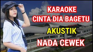 KARAOKE CINTA DIA BAGETU - BULAN TRIANA - VERSI CEWEK