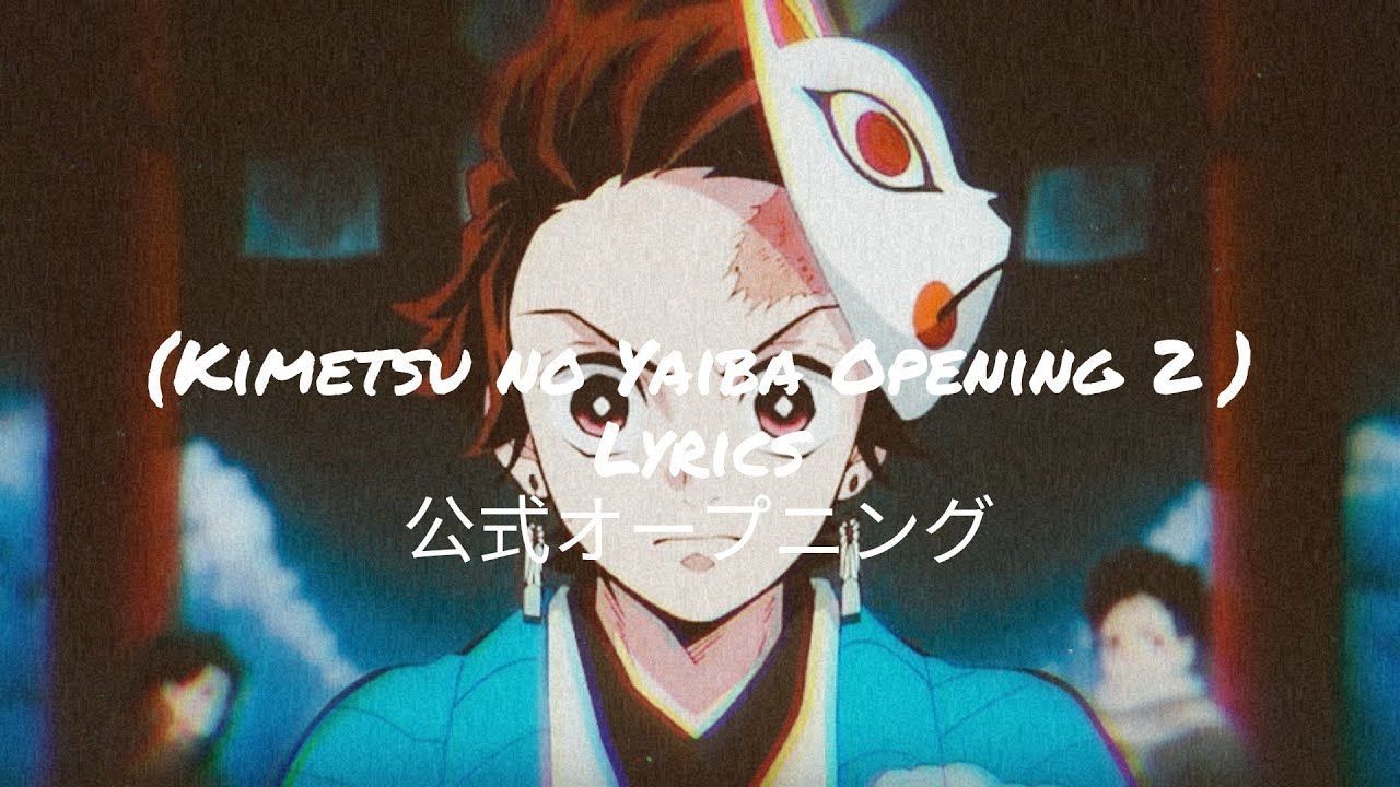 kimetsu no Yaiba opening 2 // Letra ( español ) // Mr Time Cralax 🍃