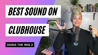 10 Steps for Clubhouse & Twitter Spaces Using iRig 2