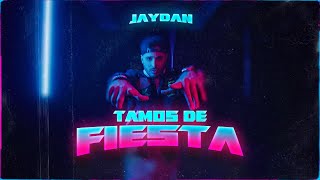 Jaydan - Tamos de Fiesta (Video Oficial)