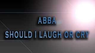 ABBA-Should I Laugh Or Cry [HD AUDIO]