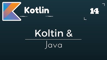 Kotlin Tutorial # 14 | Kotlin And Java Together