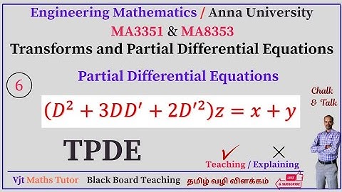 Homogeneous PDE | Solve (D² +3DD′ + 2D′²)z = x+y | TPDE – MA3351 & MA8353 | VJT Maths Tutor
