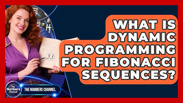What Is Dynamic Programming For Fibonacci Sequences? - The Numbers Channel