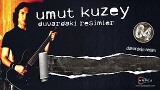 Umut Kuzey - Duvardaki Resimler Lyric Video