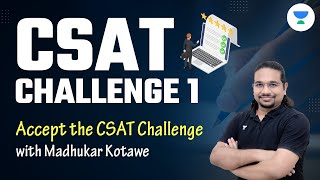 CSAT challenge 1 | Accept the CSAT challenge with Madhukar Kotawe