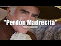 Vicente Fernández - Madrecita Querida (LETRA)