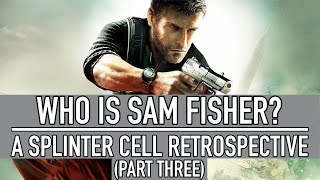Who Is Sam Fisher? | A Splinter Cell Retrospective, Part 3: Conviction