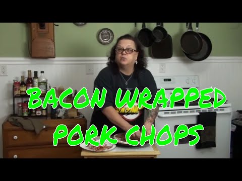 BACON WRAPPED PORK CHOPS