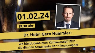 Dr. Holm Hümmler: &quot;Wo bleibt denn euer Klimawandel?!?!!!1 - Die dünnen Argumente der Klima-Leugner&quot;