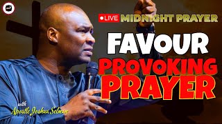 FAVOUR PROVOKING PRAYER [ MIDNIGHT PRAYERS ] || APOSTLE JOSHUA SELMAN