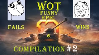 WORLD OF TANKS Epic wins & fails EP2