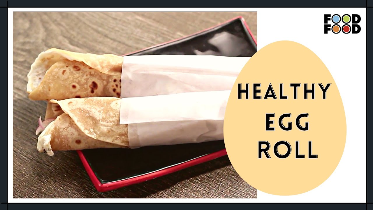 Healthy Egg Roll | अंडा रोल | Street Food | FoodFood