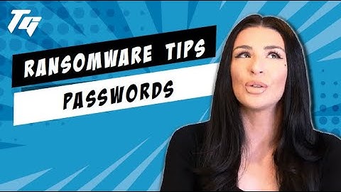PASSWORDS: 12 Ways To Protect Your Business From a Ransomware Attack | TEKIE GEEK