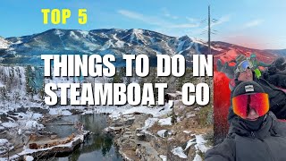 Things To Do In Steamboat Springs, Colorado My TOP 5