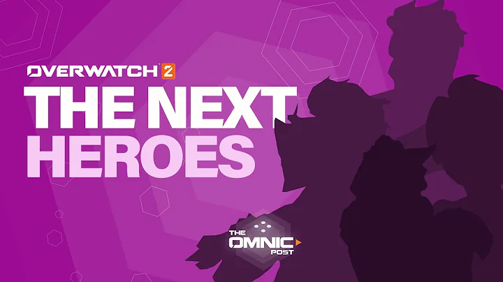 The NEXT Overwatch Heroes - Everything we know!