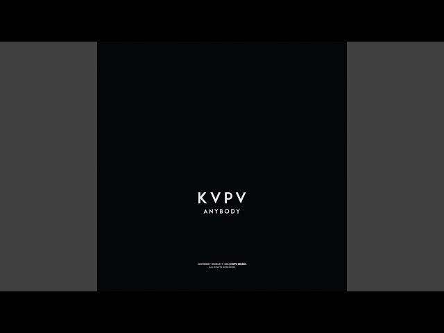 KVPV - Anybody