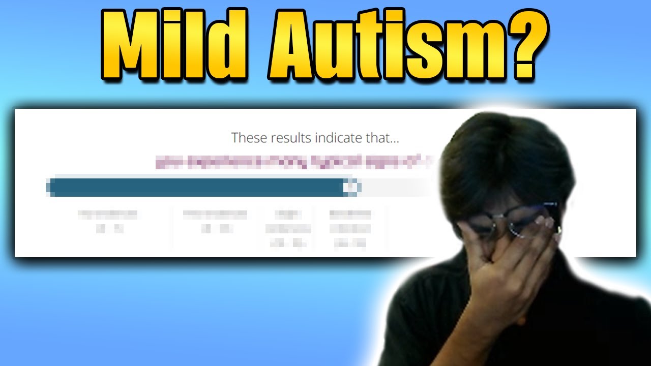 Do I Have Mild Autism? YouTube