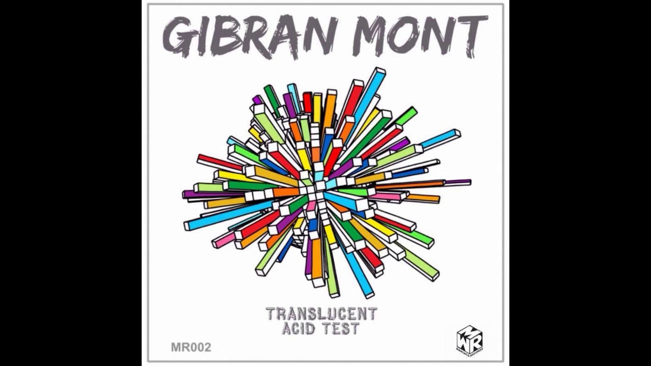 Watch Gibran Mont - Acid Test (Original Mix) on YouTube Watch Gibran Mont - Acid Test (Original Mix) on YouTube
