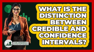 What Is The Distinction Between Credible And Confidence Intervals?