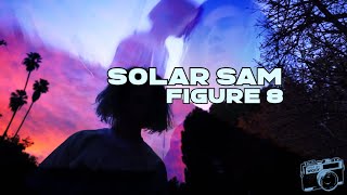 Solar Sam 'Figure 8' (Official Music Video)