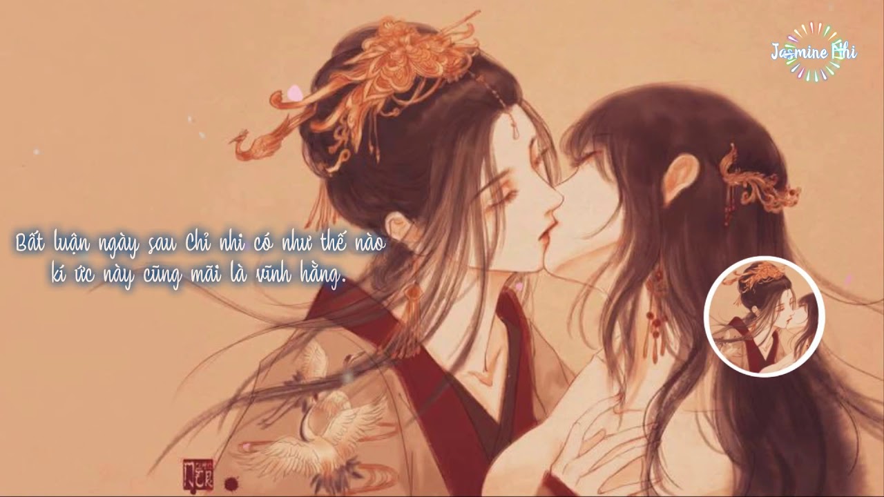 [Bách Hợp - Cung Khuynh][Vietsub] Dung Vũ Ca & Vệ Minh Khê - Kiếp Sau