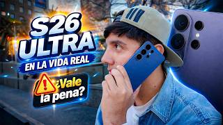 Samsung Galaxy S26 Ultra: Día de uso real (Review en español)
