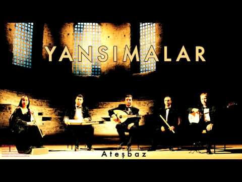 Yansımalar - Ateşbaz [ Pervane © 2004 Kalan Müzik ]