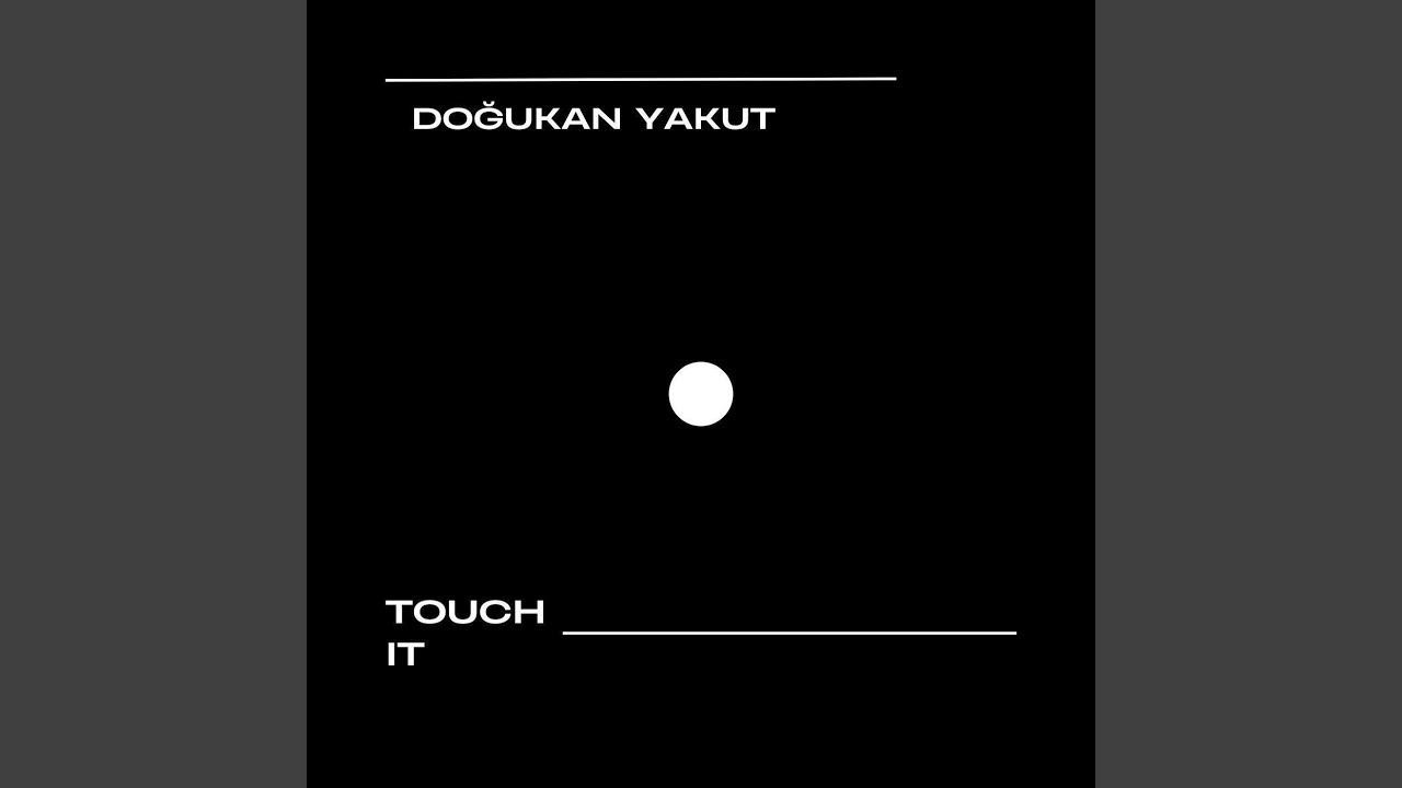 Watch Touch It on YouTube Watch Touch It on YouTube