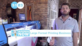 BusinessNow S1E3  Start a Business with Large Format Printer, Printing Materials and Processes