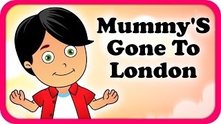 Mummy's Gone To London Lyrical Video | English Nursery Rhymes Full Lyrics For Kids \u0026 Children