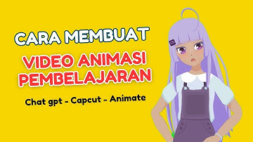 CARA MEMBUAT VIDEO ANIMASI PEMBELAJARAN DENGAN CHAT GPT CAPCUT | Mudah Banget!