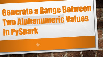 Generate a Range Between Two Alphanumeric Values in PySpark