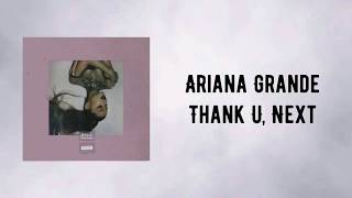 Ariana Grande - Thank U, Next (Lyrics)