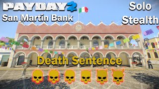 Payday 2 - San Martín Bank - (SOLO - STEALTH) - DSOD
