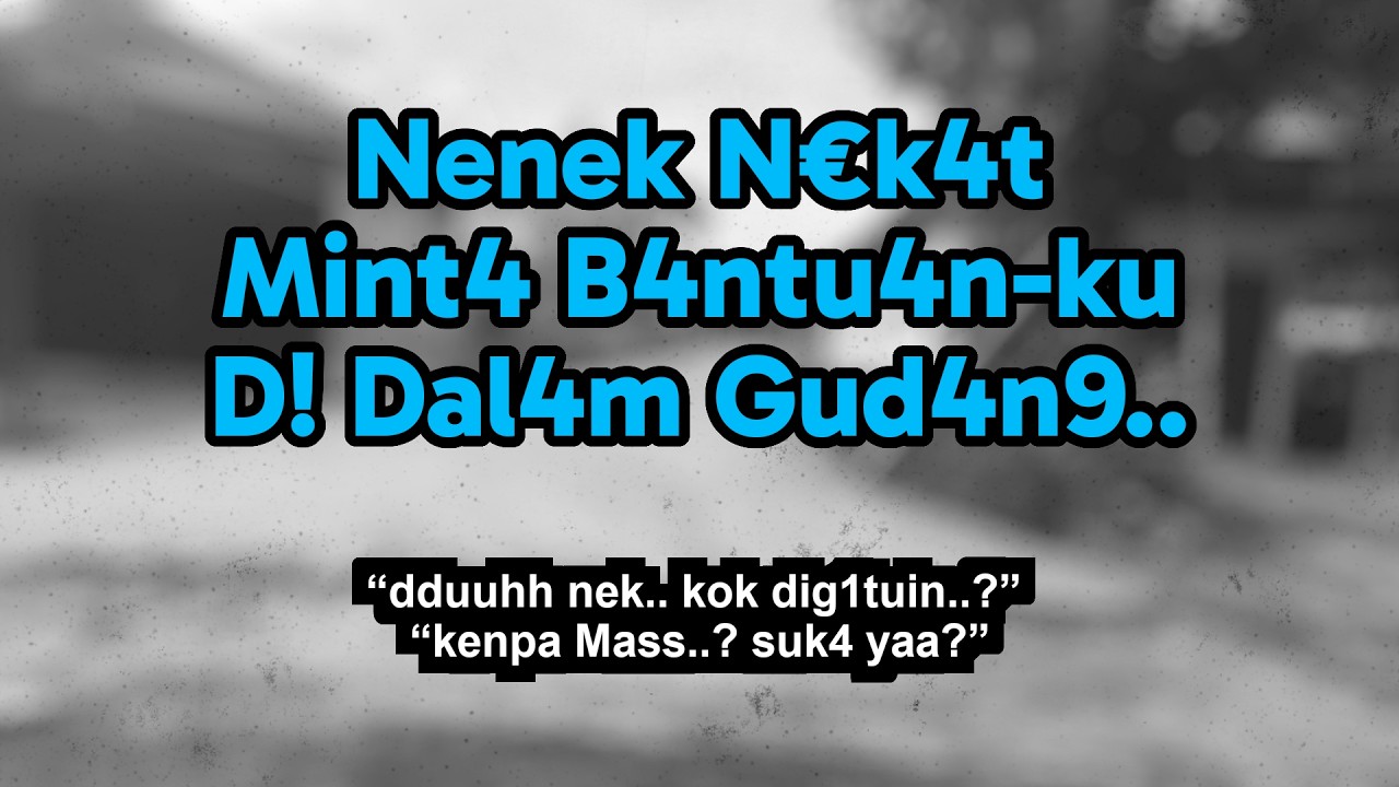 Kisah Nyata | Tak Kusangka, Diam-diam Ternyata Nenek Sasmi Juga Suka..!