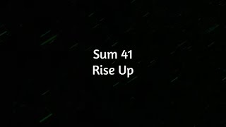 Sum 41 - Rise Up (Lyrics)