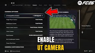 FC 26 How to Enable UT Competitive Camera