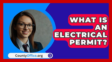 What Is An Electrical Permit? - CountyOffice.org