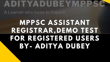 MCQ Test Series MPPSC Assistant Registrar - Demo Test for Registered Users - by Aditya Dubey