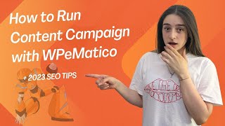 How to Run a Content Marketing Campaign with WpeMatico | 2023 SEO Tips
